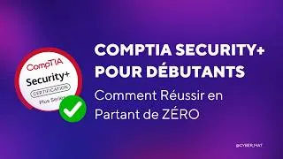 Miniature : CompTIA Security+ pour Débutants : Comment Réussir en Partant de ZÉRO | Guide Complet