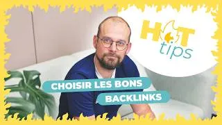 Miniature : 🔥 Hot Tips : 5 conseils pour choisir les bons backlinks sur les plateformes