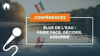 Miniature : CYCL'EAU MONT-BLANC 2026 : ÉLUS DE L'EAU : FAIRE FACE, DÉCIDER, ASSUMER