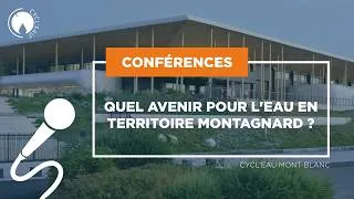 Miniature : CYCL'EAU MONT-BLANC 2026 : QUEL AVENIR POUR L'EAU EN TERRITOIRE MONTAGNARD ?