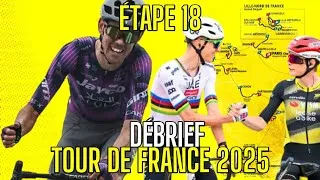 Miniature : DEBRIEF DE LA 18ème ETAPE DU TOUR DE FRANCE 2025 !