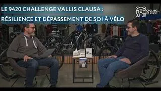 Miniature : Le 9420 Challenge Vallis Clausa : Résilience et dépassement de soi à vélo 🚴‍♂️