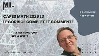 Miniature : Le corrigé complet et commenté du CAPES de math 2026 (L3)