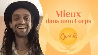 Miniature : Bienvenue ! | Présentation de la chaîne "Cyril R. – Mieux dans mon Corps" 👋