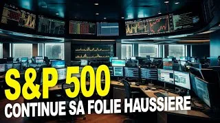 Miniature : S&P 500 continue sa folie haussière ! 2024 !