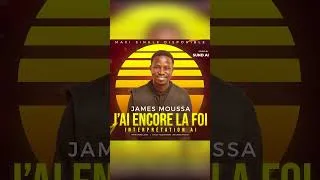 Miniature : j'ai encore la foi, mr james moussa