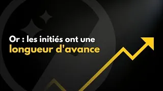 Miniature : 🟡L'or Monte et Descend... Mais savez-vous pourquoi ?