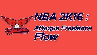 Miniature : NBA 2K16 : Freelance - Flow