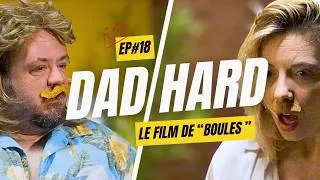 Miniature : Le film de "Boules" - DAD HARD la série
