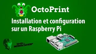 Miniature : Comment installer Octoprint sur un Raspberry PI [FR]