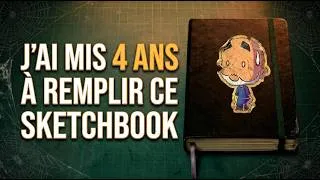 Miniature : J'ai mis 4 ans à remplir ce sketchbook !