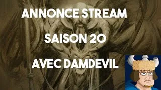 Miniature : Annonce Stream Saison 20 / Diablo 3 / Avec Damdevil  !