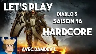 Miniature : Let's Play Diablo 3 Saison 16 avec Damdevil ! Episode 1 - La pauvreté