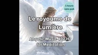 Miniature : Instant zen et spirituel de 1h sans pub au royaume des anges. Haute fréquence émotionnelle....432 hz