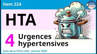 Miniature : 224 - Hypertension artérielle - Partie 4 - Urgence hypertensive, HTA maligne et Crise Hypertensive