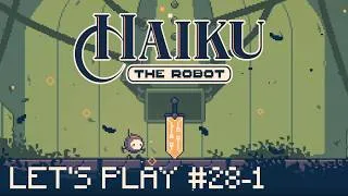 Miniature : Let's Play #28 : Haiku the Robot, épisode 1 - Haiku le robot poète