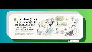 Miniature : Un éclairage des « sujets émergents ou en mutation » pour les politiques sanitaires et sociales