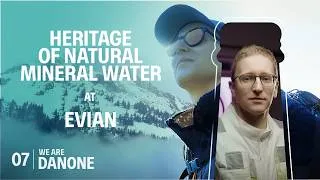 Miniature : We Are Danone | Heritage of natural mineral water at Evian | Ep.7