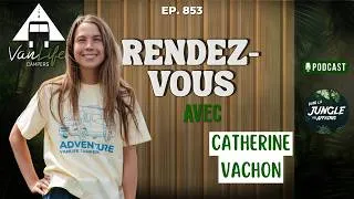 Miniature : #853 Catherine Vachon - VanLife Campers, l'aventure au quotidien | Dans la Jungle des Affaires
