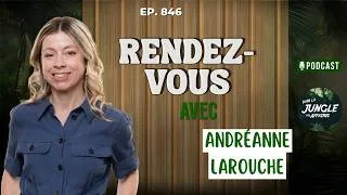 Miniature : #846 Andréanne Larouche - Femmes, finances et politique | Dans la Jungle des Affaires