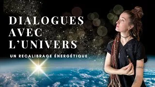 Miniature : Dialogue Avec L'Univers | Canalisation | Soin énergétique  11juillet 2025
