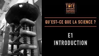 Miniature : Qu'est-ce que la science – E1 – Introduction