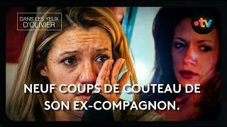 Miniature : Elle a reçu neuf coups de couteau de son ex-compagnon - Dans les yeux d'Olivier