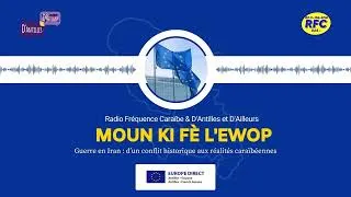 Miniature : Moun ki fè l'Ewop - Guerre en Iran : d’un conflit historique aux réalités caraïbéennes - Mai 2026