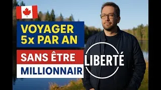 Miniature : Comment Obtenir la Vraie Liberté (Même Sans Millions) – Inspiration depuis le Canada 