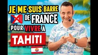 Miniature : Pourquoi je me suis barré de France pour vivre à Tahiti 🇵🇫