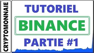 Miniature : TUTORIEL BINANCE PARTIE #1 LES BASES DE SON FONCTIONNEMENT