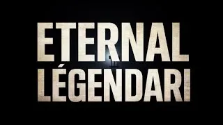 Miniature : ETERNAL LEGENDARI (Clip officiel)
