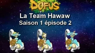 Miniature : [Dofus]  La Team Hawaw en action KOLIRUSH !! saison 1 épisode 2 #Darkii