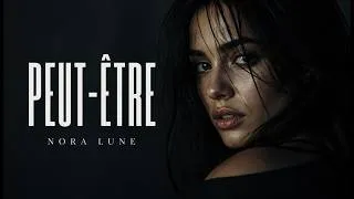 Miniature : NORA LUNE — PEUT-ÊTRE (Official Audio)