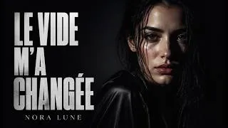 Miniature : NORA LUNE — LE VIDE M’A CHANGÉE | Dark R&B Français