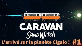 Miniature : Let's Play Caravan SandWitch – L'arrivé sur la planète Cigalo #1 [DarkNinja 1404]