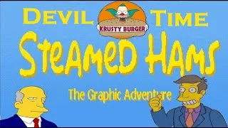Miniature : Jambon Vapeur ?? (Steamed Hams [+Téléchargement]) - Devil Time
