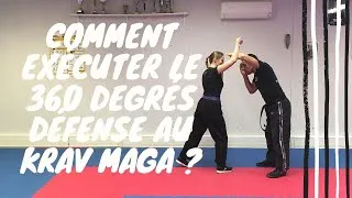 Miniature : COMMENT EXÉCUTER LE 360 DEGRÉS DÉFENSE AU KRAV MAGA ?