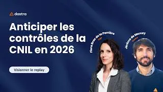 Miniature : webinaire : Dastra X Vigo Anticiper les contrôles de la CNIL en 2026