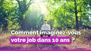 Miniature : Comment imaginez-vous votre job dans 10 ans ?