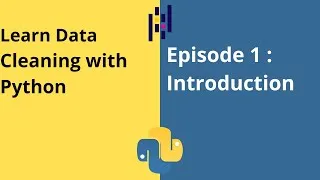 Miniature : Nettoyer et analyser votre jeu de données avec python : Episode 1 : Introduction.