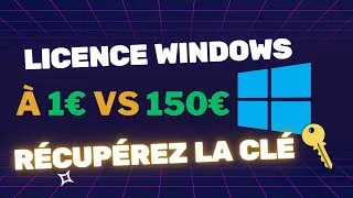 Miniature : LICENCE WINDOWS À 10€ VS 150€ - COMMENT RÉCUPÉRER VOTRE LICENCE SUR VOTRE PC EN UN CLIC !