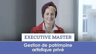 Miniature : Témoignage d'une alumna de l'Executive Master Marché de l'art - Gestion de patrimoine