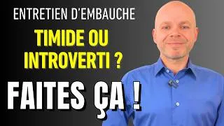 Miniature : Timide Ou Introverti ? Voici 10 Astuces Pour Réussir Votre Entretien D’embauche
