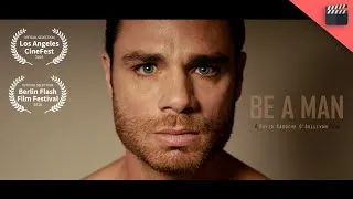 Miniature : BE A MAN (2017) - Short movie 