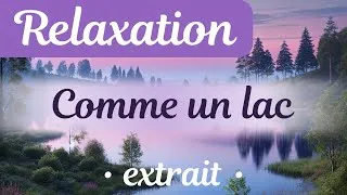 Miniature : RELAXATION Comme un lac - extrait -