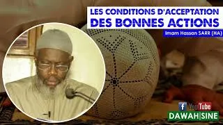 Miniature : Les conditions d'acceptation des bonnes actions || Imam Hassan SARR (HA)