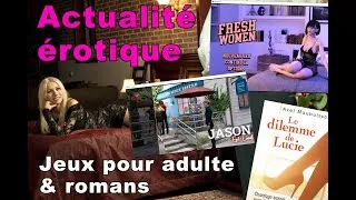 Miniature : Actualité érotique 2022 - Jeux pour adulte, romans, découvertes.