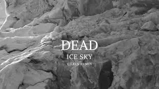 Miniature : Dead - Ice Sky (Giirls Remix) (Official Audio)