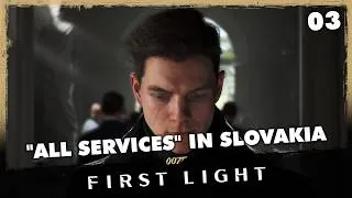Miniature : 007 First Light - "All services" in Slovakia - Épisode 3
